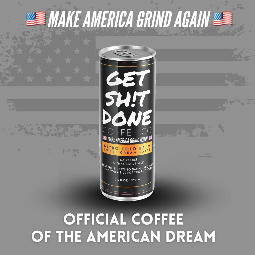 Get Sh!t Done Sweet Cream Nitro Latte